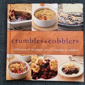 Crubles & Cobblers Sweet Dessert CookBook Baking Book Recipe Book
